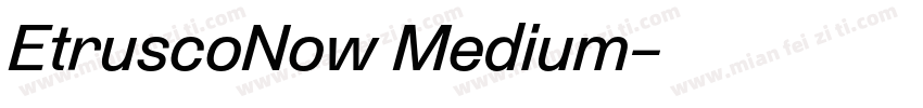 EtruscoNow Medium字体转换